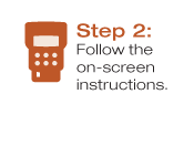 Step 2: Follow the on-screen instructions