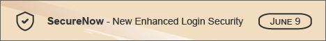 SecureNow - New enhanced login security - June 9